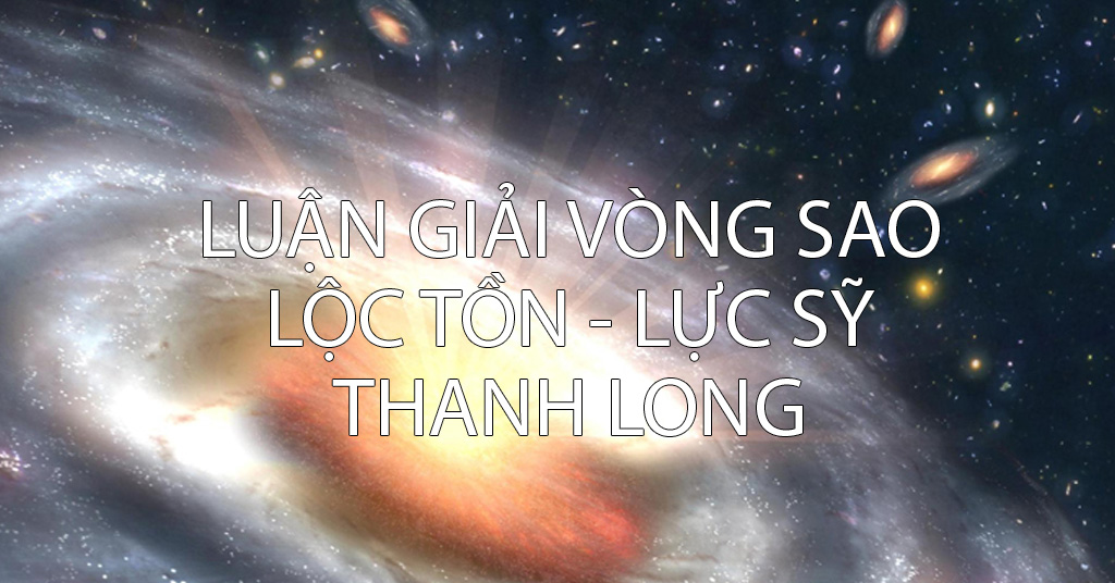 luận giải sao lộc tồn lực sĩ thanh long