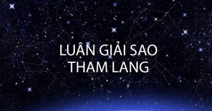 Luận giải sao Tham Lang