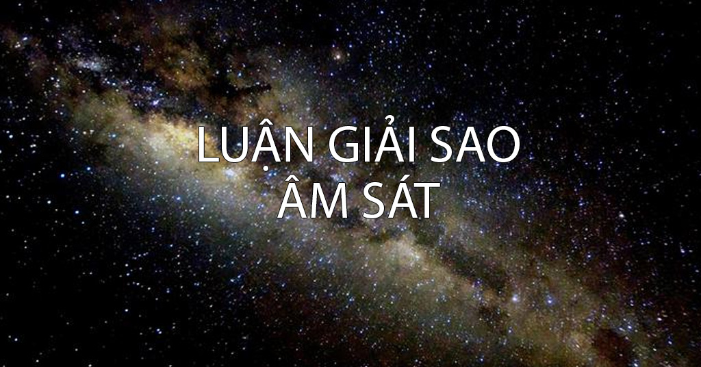 Luận giải sao âm sát