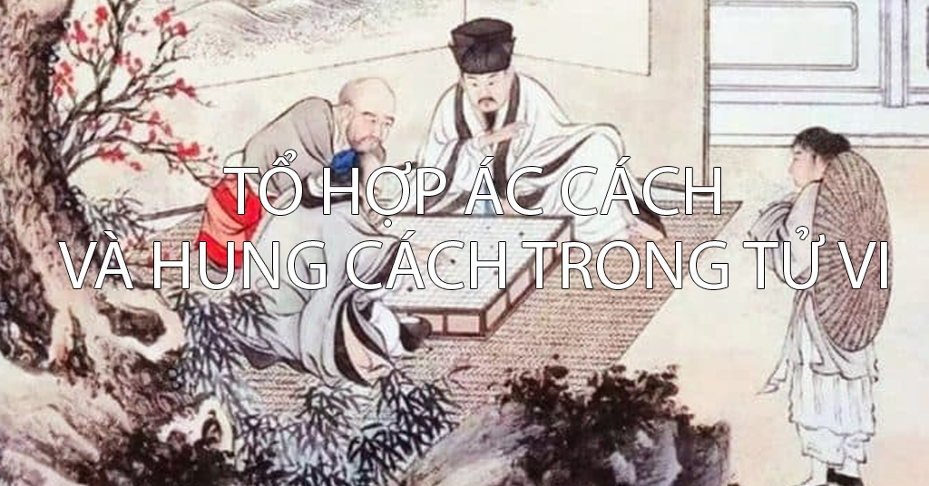 Tổ hợp ác cách và hung cách trong tử vi