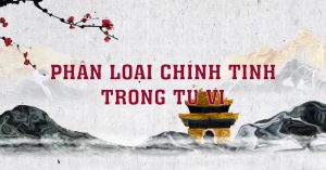 Phân Loại Chính Tinh Trong Tử Vi